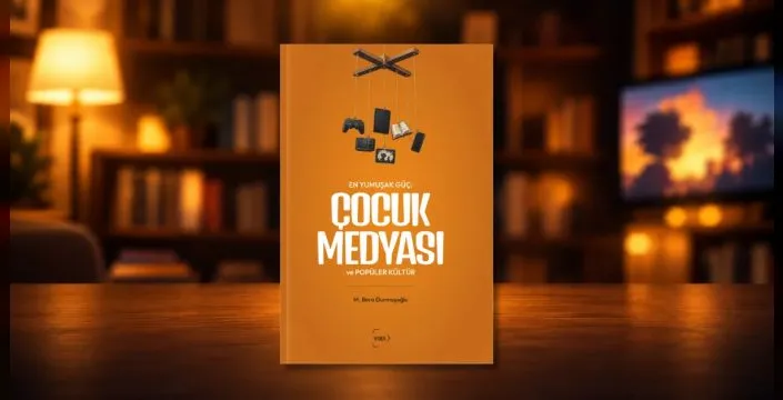 Çocuk medyasının etkileri 'En Yumuşak Güç' kitabında incelendi