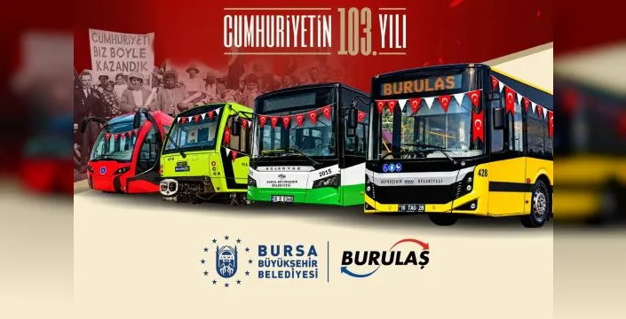 Cumhuriyet Bayramı'nda Bursa'da toplu taşıma ücretsiz