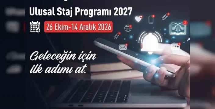 Ulusal Staj Programı 2027 başvuruları için son tarih 14 Aralık